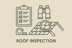 Line drawing of a clipboard with checklist, binoculars, tape measure, magnifying glass over a roof, and the words "Roof Inspection" below.